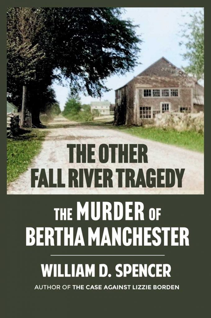 Lizzie Borden Podcast, Episode 27: Interview with Bill Spencer about Bertha Manchester case